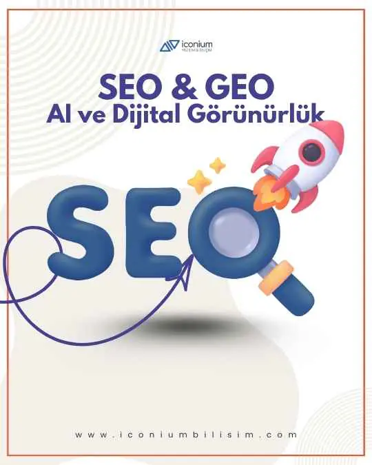SEO & GEO AI ve Dijital Görünürlük